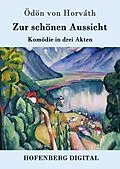 E-Book (epub) Zur schönen Aussicht von Ödön von Horváth