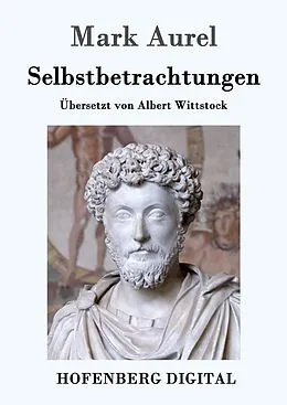 E-Book (epub) Selbstbetrachtungen von Mark Aurel