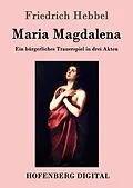 E-Book (epub) Maria Magdalena von Friedrich Hebbel