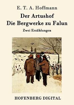 E-Book (epub) Der Artushof / Die Bergwerke zu Falun von E. T. A. Hoffmann