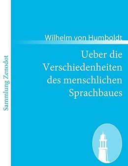 Kartonierter Einband Ueber die Verschiedenheiten des menschlichen Sprachbaues von Wilhelm von Humboldt