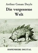 E-Book (epub) Die vergessene Welt von Arthur Conan Doyle