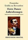 E-Book (epub) Herrn Dames Aufzeichnungen von Franziska Gräfin zu Reventlow