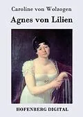 E-Book (epub) Agnes von Lilien von Caroline von Wolzogen