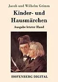 E-Book (epub) Kinder- und Hausmärchen von Jacob Und Wilhelm Grimm