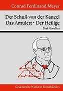 Der Schuß von der Kanzel / Das Amulett / Der Heilige