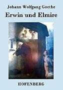 Erwin und Elmire