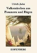 Kartonierter Einband Volksmärchen aus Pommern und Rügen von Ulrich Jahn