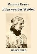 Kartonierter Einband Ellen von der Weiden von Gabriele Reuter