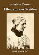 Fester Einband Ellen von der Weiden von Gabriele Reuter