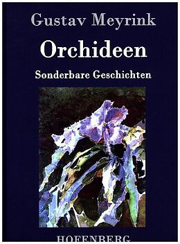 Fester Einband Orchideen von Gustav Meyrink