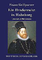 Fester Einband Ein Bruderzwist in Habsburg von Franz Grillparzer