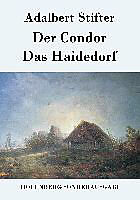 Kartonierter Einband Der Condor / Das Haidedorf von Adalbert Stifter