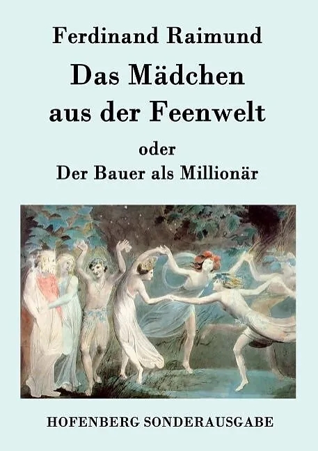 Das Mädchen aus der Feenwelt oder Der Bauer als Millionär