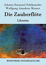 Kartonierter Einband Die Zauberflöte von Johann Emanuel Schikaneder, Wolfgang Amadeus Mozart