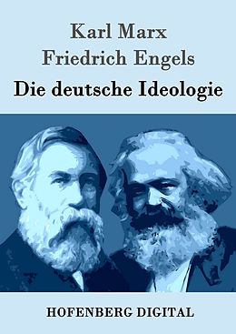 E-Book (epub) Die deutsche Ideologie von Karl Marx, Friedrich Engels