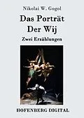 E-Book (epub) Das Porträt / Der Wij von Nikolai W. Gogol