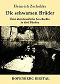 E-Book (epub) Die schwarzen Brüder von Heinrich Zschokke