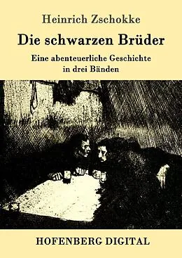 E-Book (epub) Die schwarzen Brüder von Heinrich Zschokke