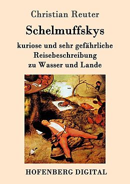 E-Book (epub) Schelmuffskys kuriose und sehr gefährliche Reisebeschreibung zu Wasser und Lande von Christian Reuter