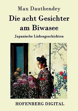E-Book (epub) Die acht Gesichter am Biwasee von Max Dauthendey