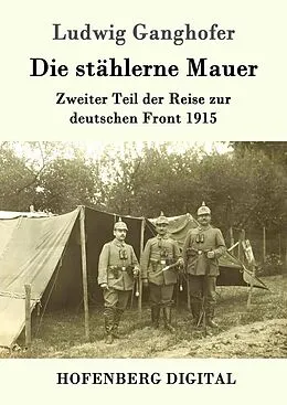 E-Book (epub) Die stählerne Mauer von Ludwig Ganghofer