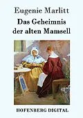 E-Book (epub) Das Geheimnis der alten Mamsell von Eugenie Marlitt