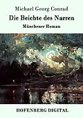 E-Book (epub) Die Beichte des Narren von Michael Georg Conrad