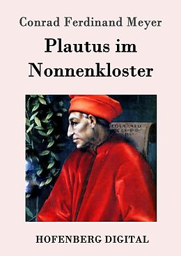 E-Book (epub) Plautus im Nonnenkloster von Conrad Ferdinand Meyer