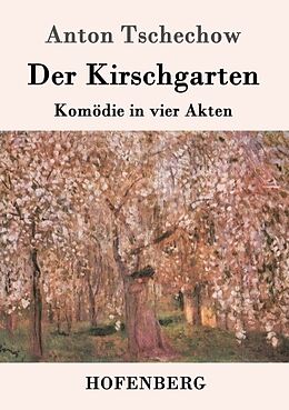 Kartonierter Einband Der Kirschgarten von Anton Tschechow