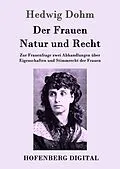 E-Book (epub) Der Frauen Natur und Recht von Hedwig Dohm
