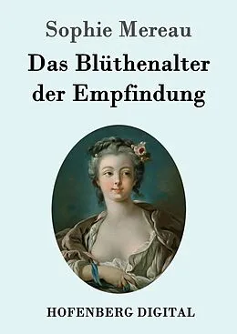 E-Book (epub) Das Blüthenalter der Empfindung von Sophie Mereau