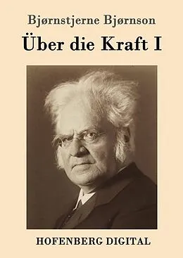 E-Book (epub) Über die Kraft I von Bjørnstjerne Bjørnson