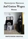 E-Book (epub) Auf Gottes Wegen von Bjørnstjerne Bjørnson