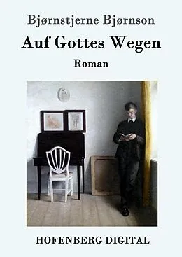 E-Book (epub) Auf Gottes Wegen von Bjørnstjerne Bjørnson