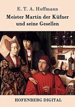 E-Book (epub) Meister Martin der Küfner und seine Gesellen von E. T. A. Hoffmann