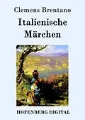 E-Book (epub) Italienische Märchen von Clemens Brentano