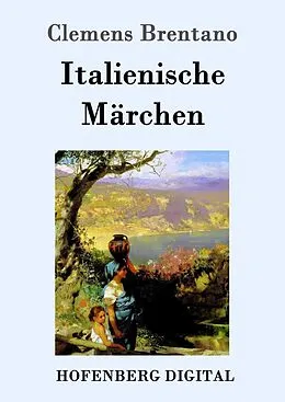 E-Book (epub) Italienische Märchen von Clemens Brentano