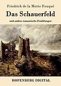 E-Book (epub) Das Schauerfeld von Friedrich de la Motte Fouqué