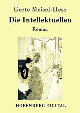 E-Book (epub) Die Intellektuellen von Grete Meisel-Hess