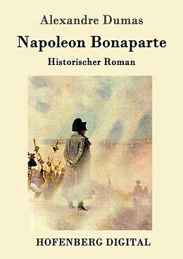 E-Book (epub) Napoleon Bonaparte von Alexandre Dumas (père)
