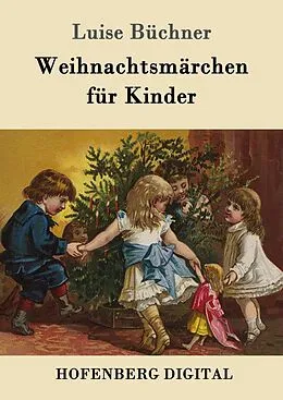 E-Book (epub) Weihnachtsmärchen für Kinder von Luise Büchner