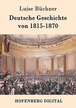 E-Book (epub) Deutsche Geschichte von 1815-1870 von Luise Büchner