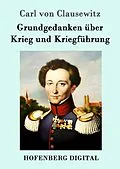 E-Book (epub) Grundgedanken über Krieg und Kriegführung von Carl Von Clausewitz