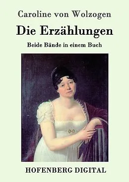 E-Book (epub) Die Erzählungen von Caroline von Wolzogen