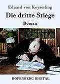 E-Book (epub) Die dritte Stiege von Eduard Von Keyserling