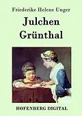 E-Book (epub) Julchen Grünthal von Friederike Helene Unger