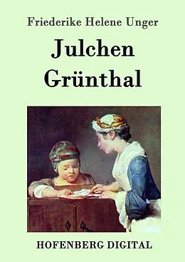 E-Book (epub) Julchen Grünthal von Friederike Helene Unger