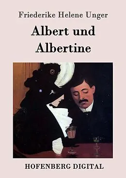 E-Book (epub) Albert und Albertine von Friederike Helene Unger