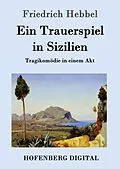 E-Book (epub) Ein Trauerspiel in Sizilien von Friedrich Hebbel